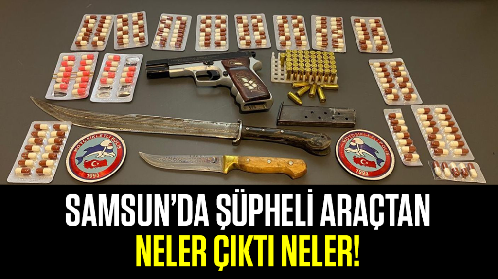 Samsun’da şüpheli araçtan neler çıktı neler!