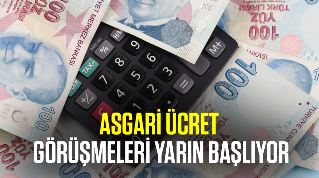 Asgari ücret görüşmeleri yarın başlıyor