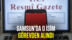 Samsun’da o isim görevden alındı