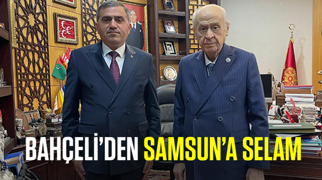 Bahçeli’den Samsunlulara selam