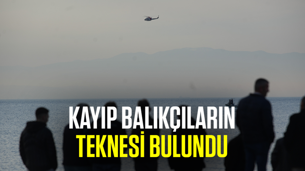 Kayıp balıkçıların teknesi bulundu