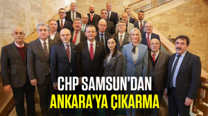 CHP Samsun’dan Ankara’ya çıkarma