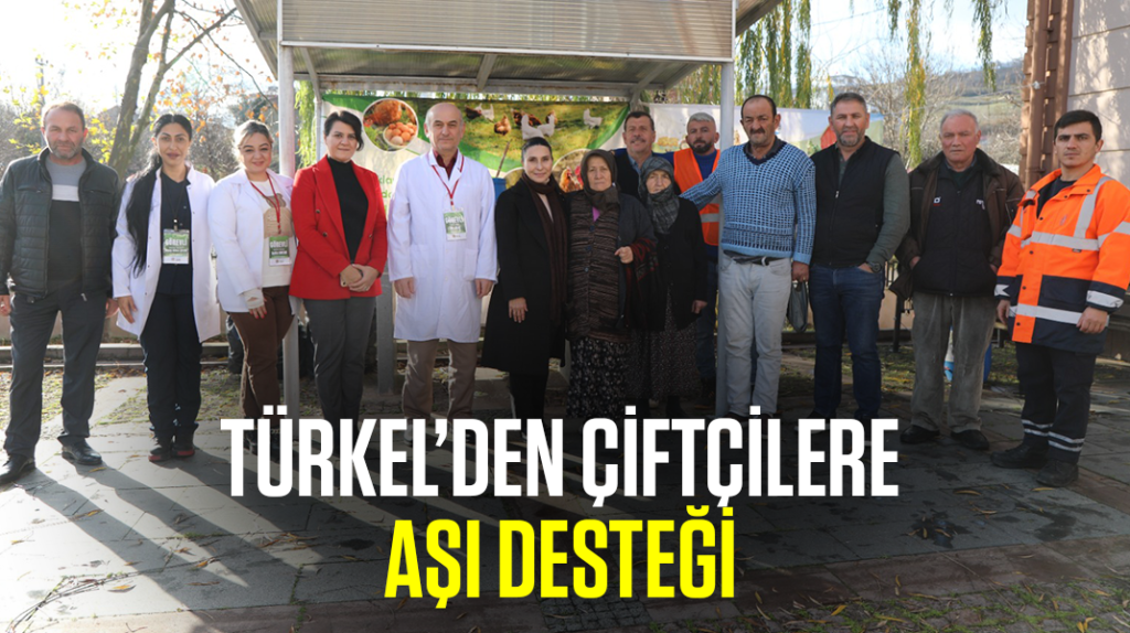 Türkel’den çiftçilere aşı desteği