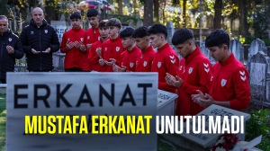 Mustafa Erkanat unutulmadı