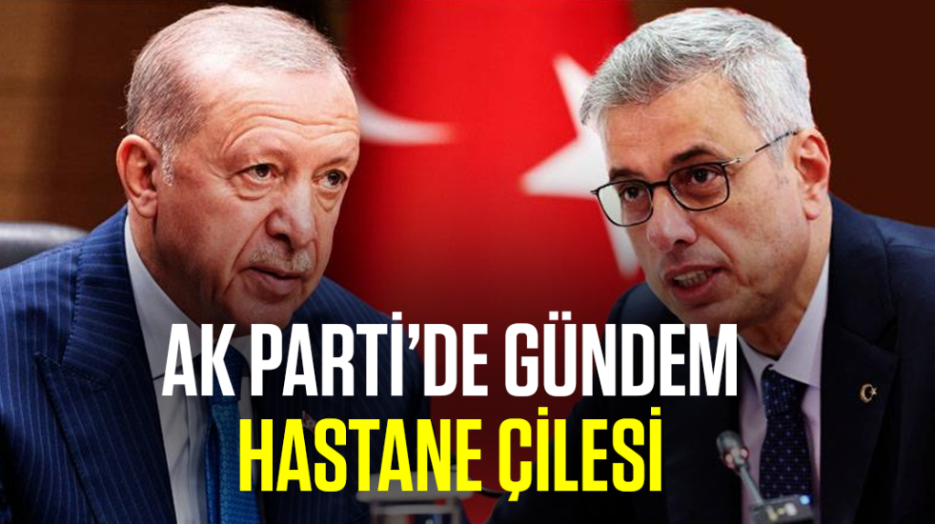 AK Parti’de gündem ‘hastane çilesi’