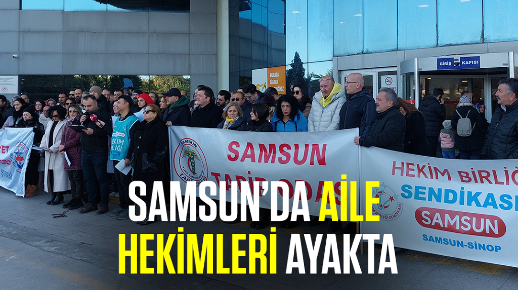 Samsun’da aile hekimleri ayakta