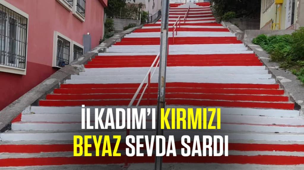 İlkadım’ı kırmızı-beyaz sevda sardı