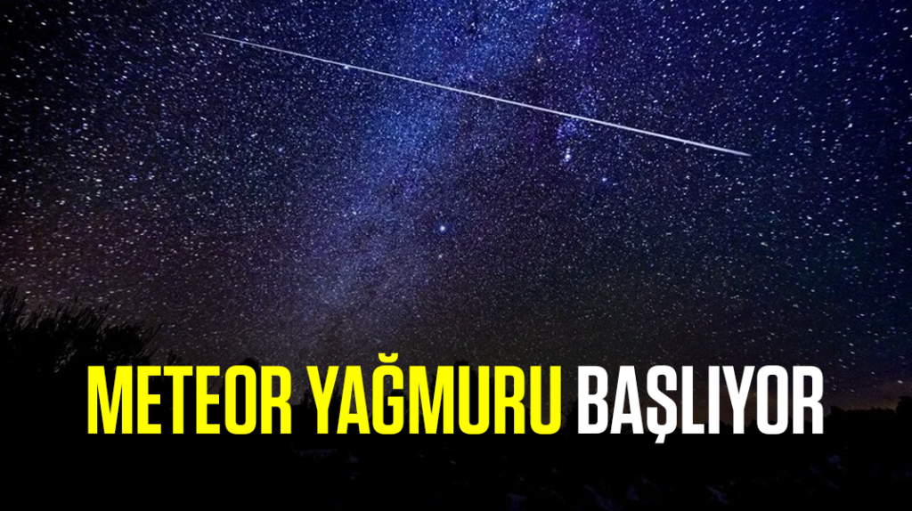 Meteor yağmuru başlıyor