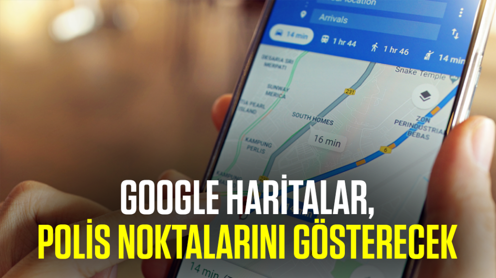 Google Haritalar, artık polis noktalarını gösterecek