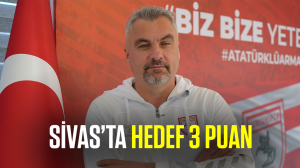 Sivas’ta hedef 3 puan