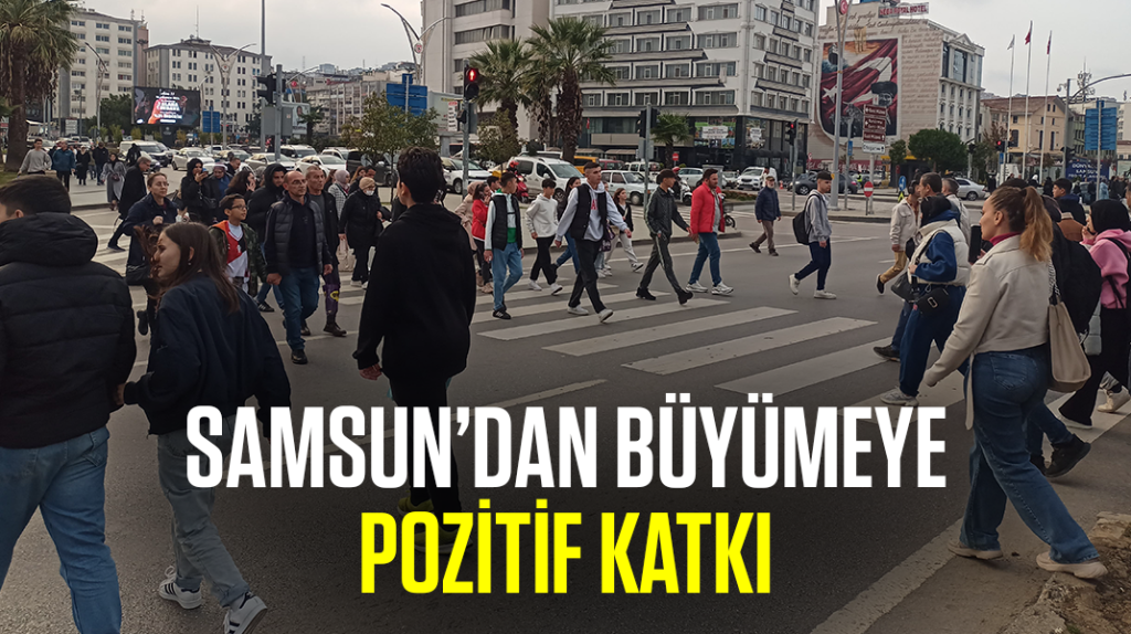 Samsun’dan büyümeye pozitif katkı