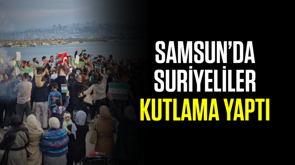 Samsun’da Suriyeliler kutlama yaptı