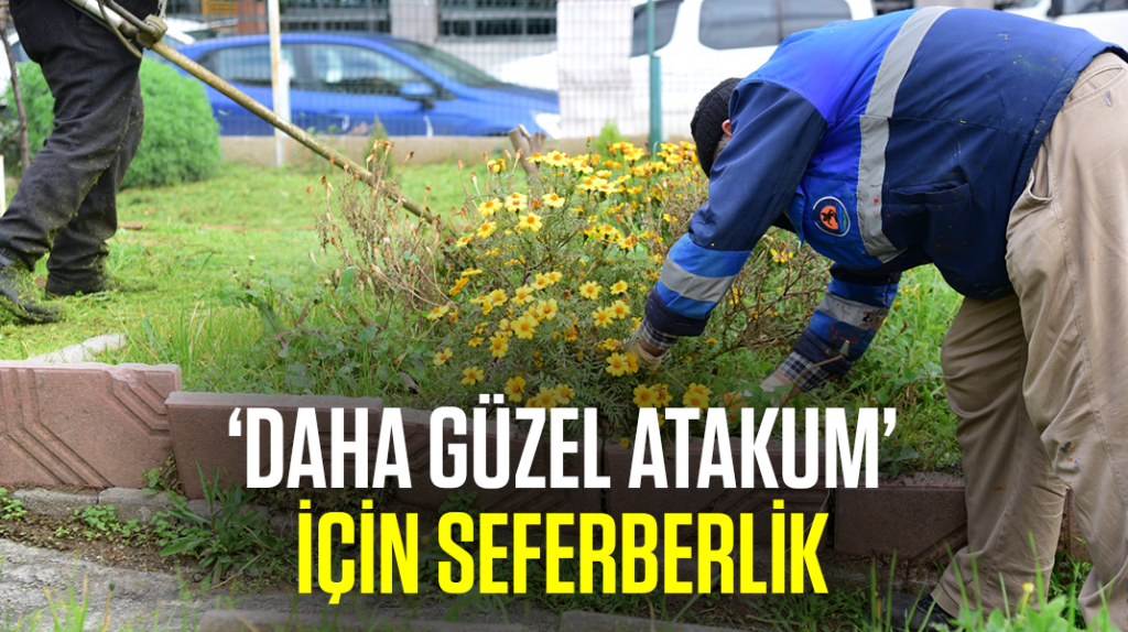 ‘Daha güzel Atakum’ için seferberlik