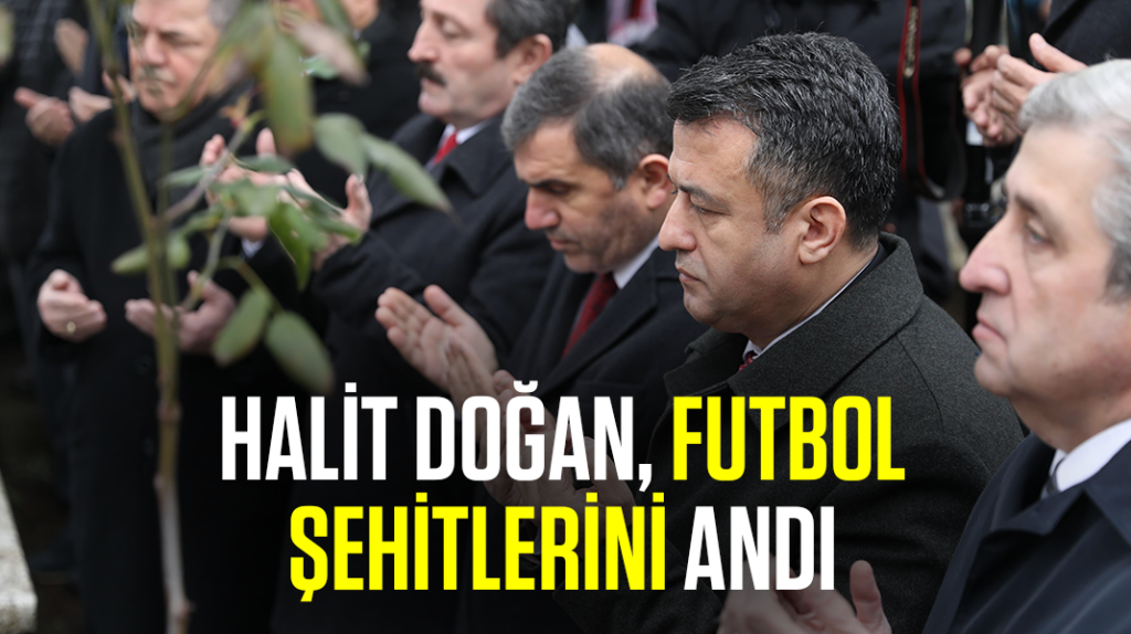 Halit Doğan, futbol şehitlerini andı