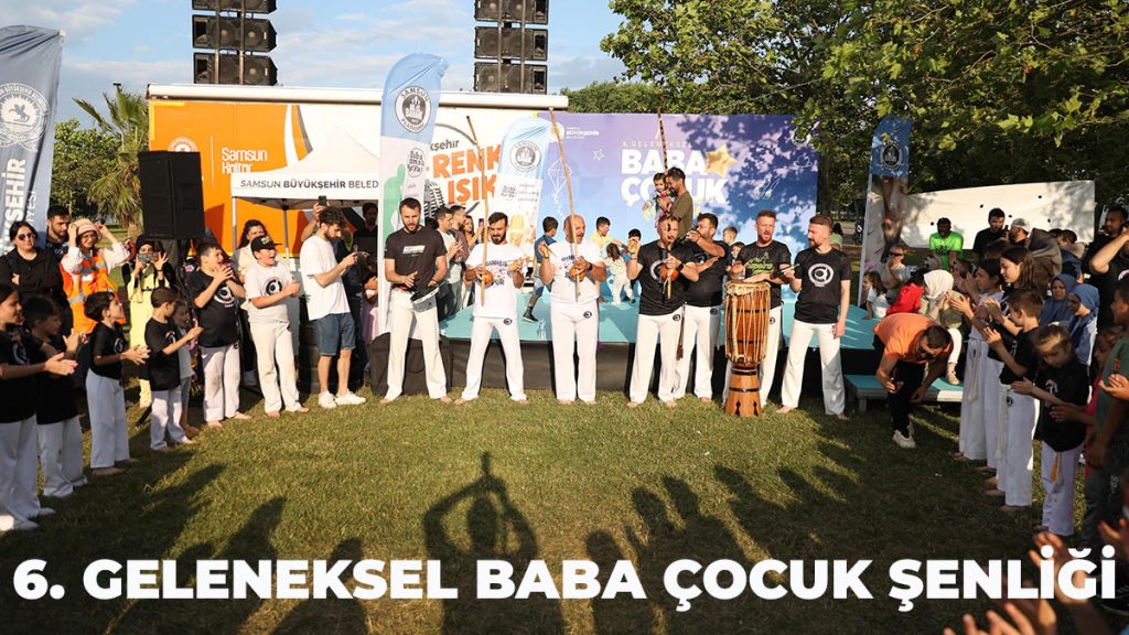 6. Geleneksel Baba Çocuk Şenliği Renkli Görüntülere Sahne Oldu