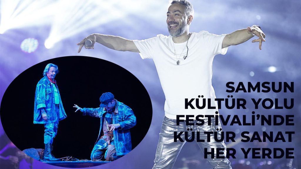 Samsun Kültür Yolu Festivali’nde Kültür Sanat Her Yerde