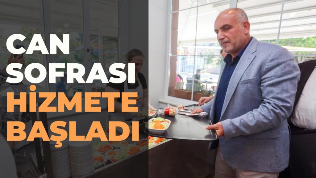 Can Sofrası Hizmete Başladı