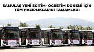 Samulaş Yeni Eğitim- Öğretim Dönemi İçin Tüm Hazırlıklarını Tamamladı