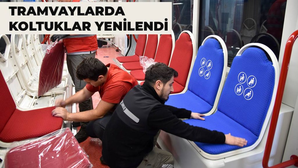 Tramvaylarda Koltuklar Yenilendi