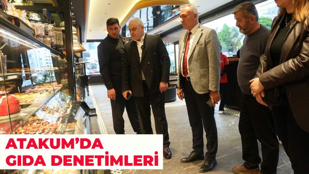 Başkan Türkel, Atakum’da gıda denetimlerine hız kazandırdı