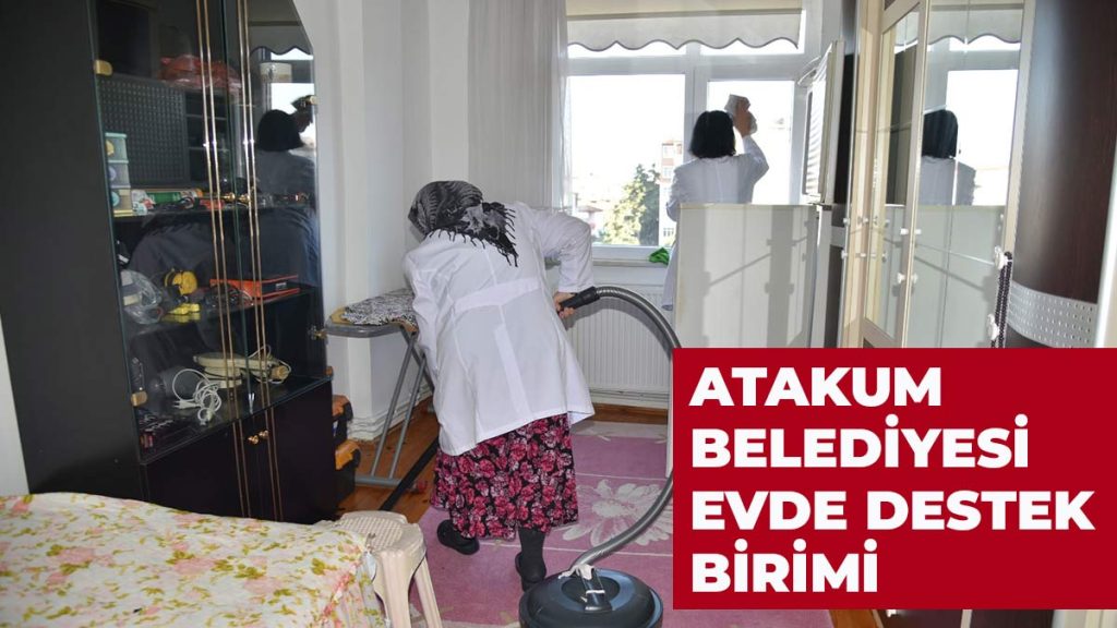 Atakum Belediyesi Evde Destek Birimi, 225 aileye destek oluyor