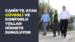 Canik’te Atak: Güvenli Ve Konforlu Yollar Hizmete Sunuluyor