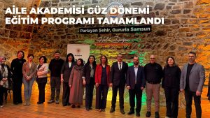 Aile Akademisi Güz Dönemi Eğitim Programı Tamamlandı
