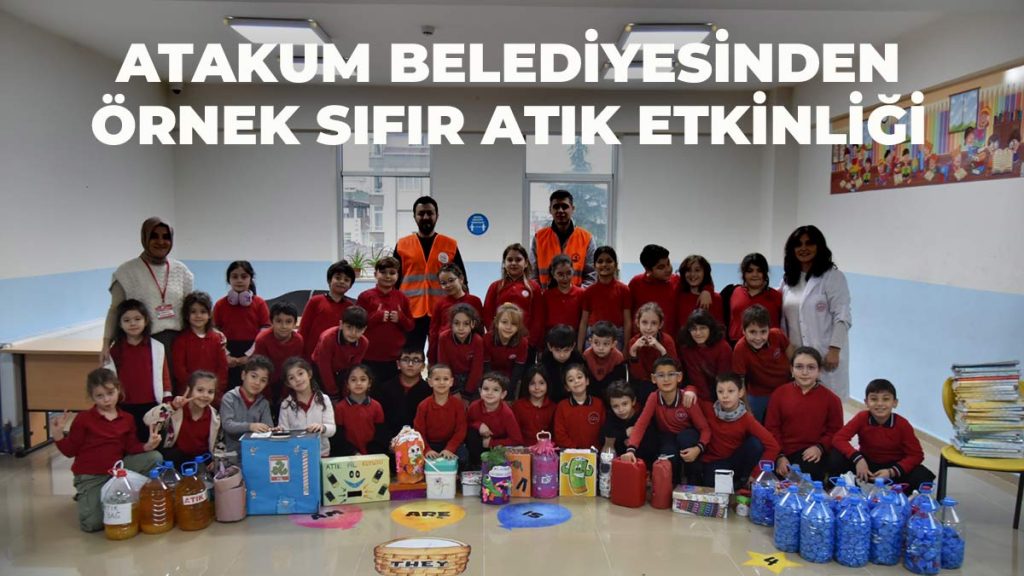 Atakum Belediyesinden örnek sıfır atık etkinliği