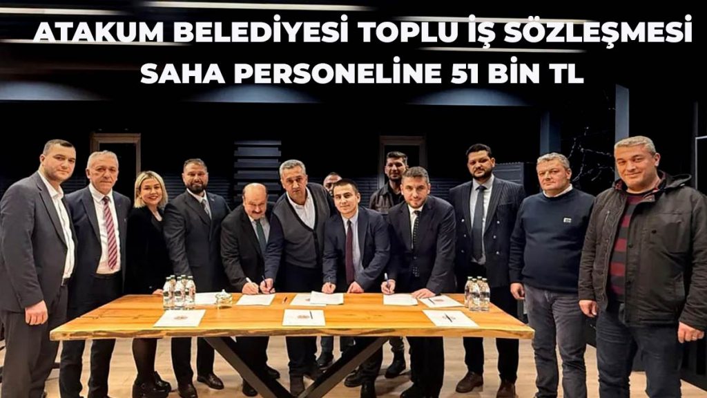 Atakum Belediyesi ile GENEL-İŞ arasında toplu iş sözleşmesi imzalandı