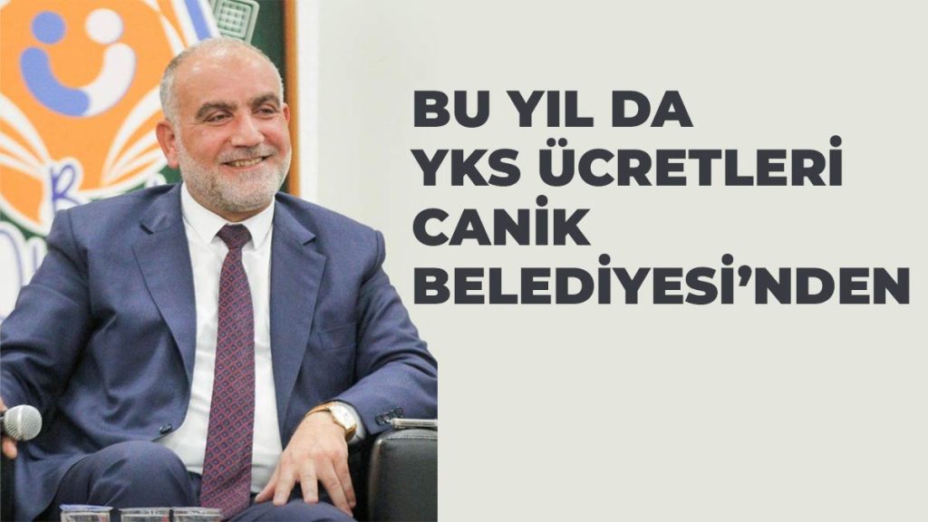Bu Yıl Da YKS Ücretleri Canik Belediyesi’nden!
