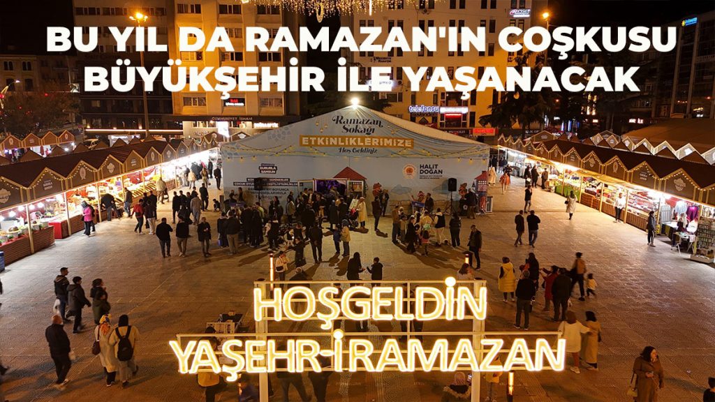 Bu Yıl Da Ramazan’ın Coşkusu Büyükşehir İle Yaşanacak