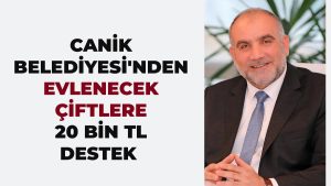 Canik Belediyesi’nden Evlenecek Çiftlere 20 Bin Tl Destek