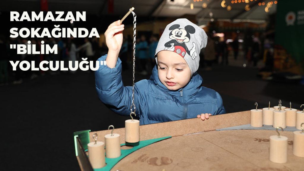 Ramazan Sokağında “Bilim Yolculuğu”