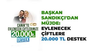 Başkan Sandıkçı’dan Müjde: Evlenecek Çiftlere 20.000 TL Destek