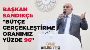 Başkan Sandıkçı: “Bütçe Gerçekleştirme Oranımız Yüzde 96”