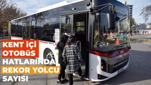 Kent İçi Otobüs Hatlarında Rekor Yolcu Sayısına Ulaşıldı