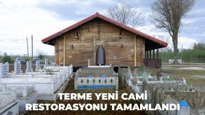 Terme Yeni Cami Restorasyon Çalışmaları Tamamlandı