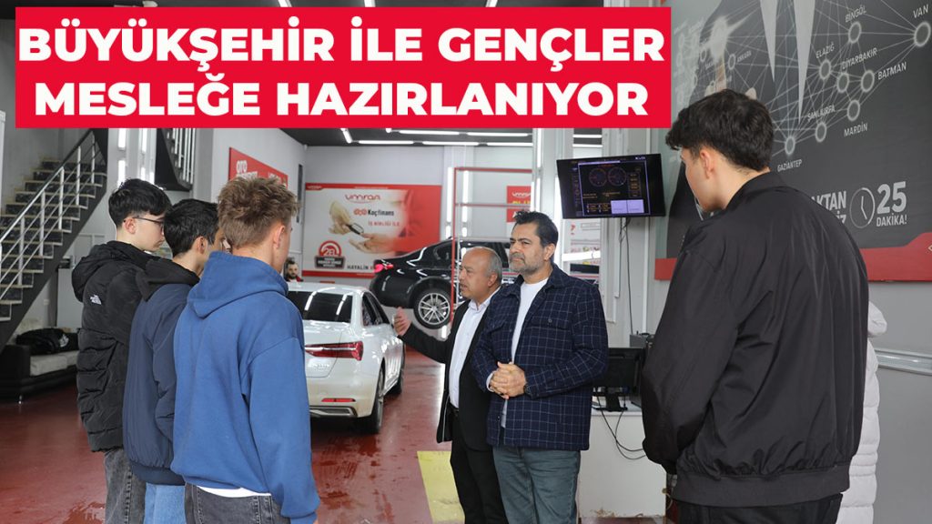 Büyükşehir İle Gençler Mesleğe Hazırlanıyor