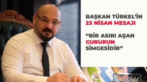 Başkan Türkel: “Bir asırı aşan gururun simgesidir”