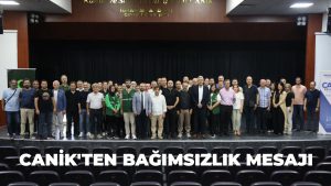 Canik’ten Bağımsızlık Mesajı