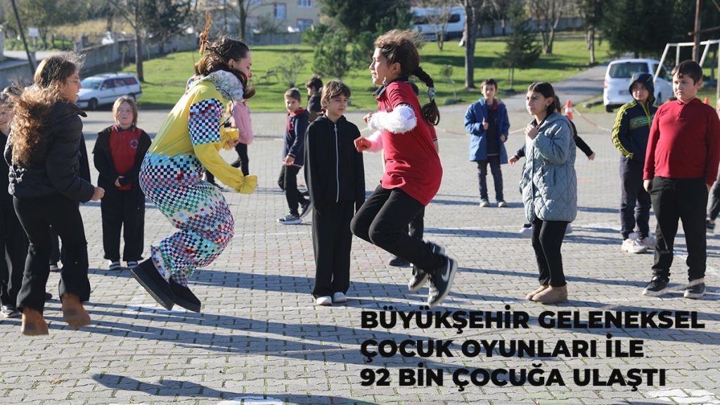 Büyükşehir Unutulmaya Yüz Tutmuş Geleneksel Çocuk Oyunları İle 92 Bin Çocuğa Ulaştı