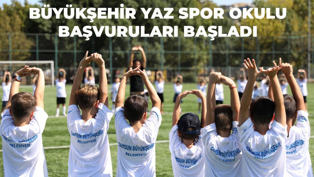 Büyükşehir Yaz Spor Okulu Başvuruları Başladı